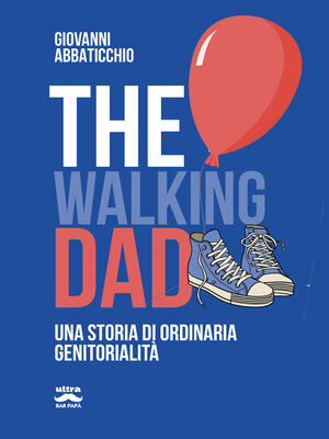 cover image of The walking dad